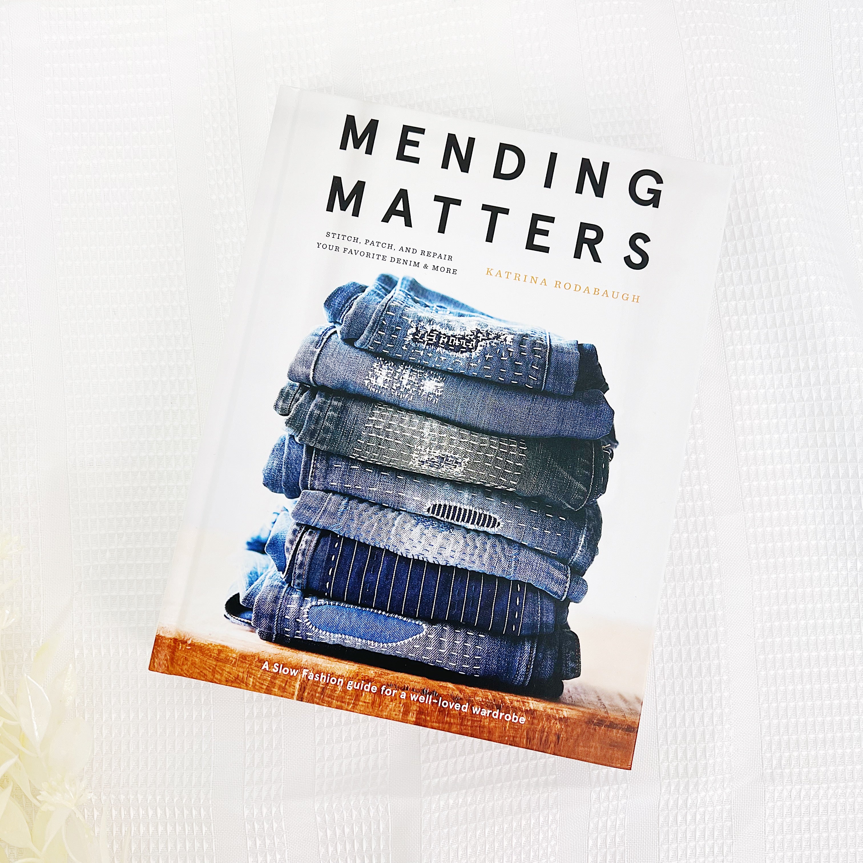 Mending Matters: Stitch, Patch, and repair your favorite denim